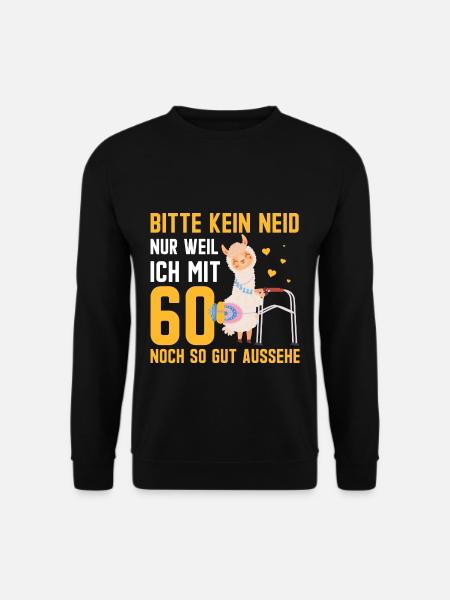 60. Geburtstag Geschenk Lama Alpaka Kein Neid 60 - Unisex Pullover - Schwarz
