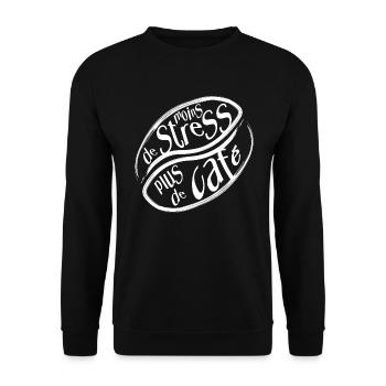 Moins de Stress, Plus de Café - Citation - Sweat-shirt Unisexe - noir - Devant - Alina (178cm) & Michal (187cm)