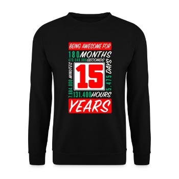 Teenager 15 Years Birthday Months Hours - Unisex Sweatshirt - black - Front - Alina (178cm) & Michal (187cm)