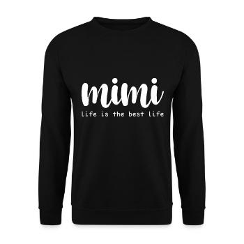 Mimi Life is The Best Life Funny Cute for Grandma - Unisex Sweatshirt - black - Front - Alina (178cm) & Michal (187cm)