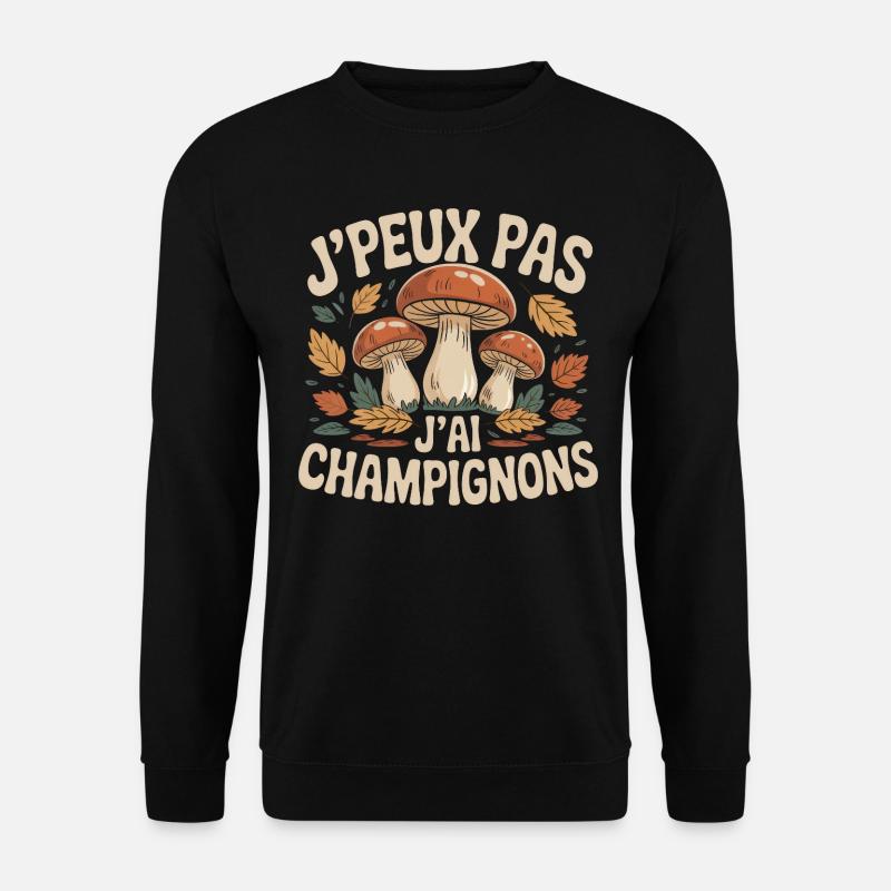 J'Peux Pas Champignons - Sweat-shirt Unisexe - noir