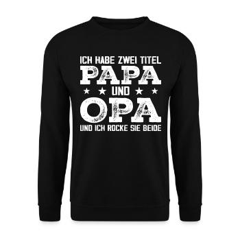 I have two titles: Dad and Grandpa - Unisex Sweatshirt - black - Front - Alina (178cm) & Michal (187cm)