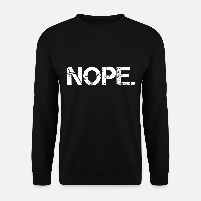 Nope - Unisex Sweatshirt - black