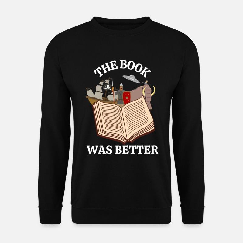 The book was better - Unisex Sweatshirt - black