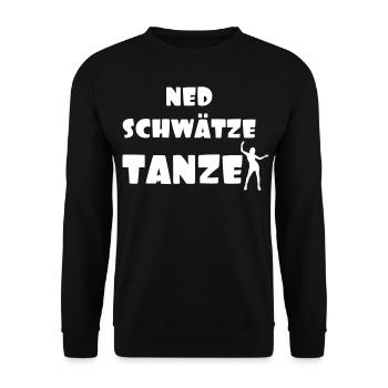 Ned schwätze Tanze - Unisex Pullover - Schwarz - Vorne - Alina (178cm) & Michal (187cm)