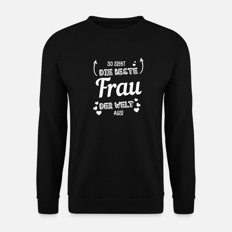 So sieht die beste Frau der Welt aus - Unisex Pullover - Schwarz