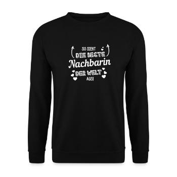 So sieht die beste Nachbarin der Welt aus! - Unisex Pullover - Schwarz - Vorne - Alina (178cm) & Michal (187cm)