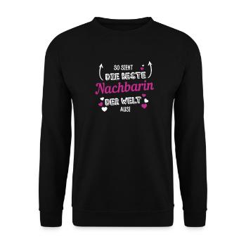 So sieht die beste Nachbarin der Welt aus! - Unisex Pullover - Schwarz - Vorne - Alina (178cm) & Michal (187cm)