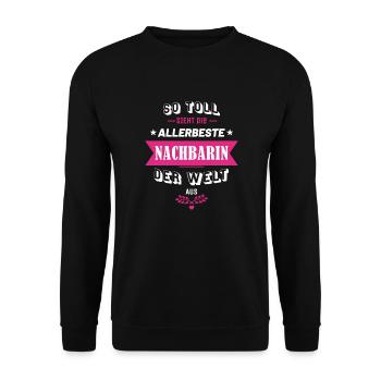 So toll sieht die beste Nachbarin der Welt aus! - Unisex Pullover - Schwarz - Vorne - Alina (178cm) & Michal (187cm)