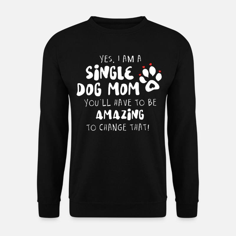 Single Dog Mom - Unisex Sweatshirt - black