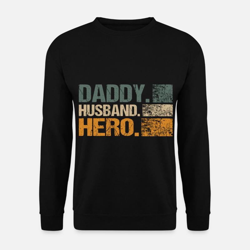 Husband Daddy Hero - Unisex Pullover - Schwarz