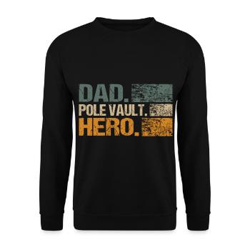 Pole Vault Pole Vault Men Dad Spruch - Unisex Sweatshirt - black - Front - Alina (178cm) & Michal (187cm)