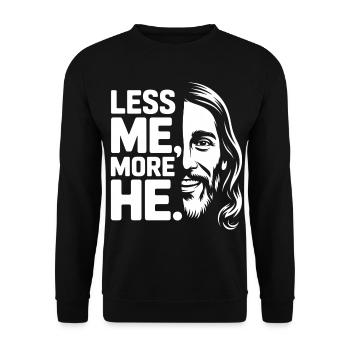 Less Me More He Christian Faith - Unisex Sweatshirt - black - Front - Alina (178cm) & Michal (187cm)