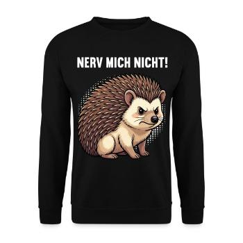 Nerv Mich Nicht Igel Igelliebhaber Igelfan Stachel - Unisex Pullover - Schwarz - Vorne - Alina (178cm) & Michal (187cm)