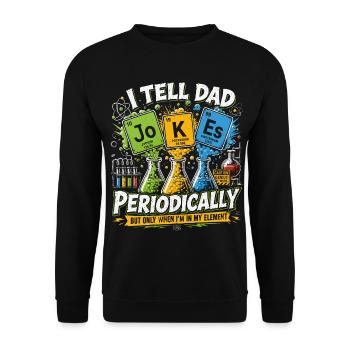 I Tell Dad Jokes Periodically | Humour Science - Unisex Sweatshirt - black - Front - Alina (178cm) & Michal (187cm)