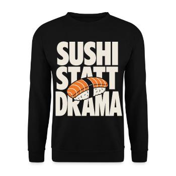 Sushi Statt Drama Lustiges Motiv - Unisex Pullover - Schwarz - Vorne - Alina (178cm) & Michal (187cm)