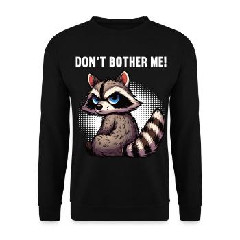 Don't Bother Me Raccoon Raccoon Woodland Animal - Unisex Sweatshirt - black - Front - Alina (178cm) & Michal (187cm)