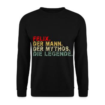 Felix Mann Vorname Lustig Spruch Geburtstagsgesche - Unisex Pullover - Schwarz - Vorne - Alina (178cm) & Michal (187cm)