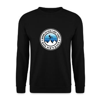 Warum ich kein E-Bike fahre? Weil ich´s kann - Unisex Pullover - Schwarz - Vorne - Alina (178cm) & Michal (187cm)