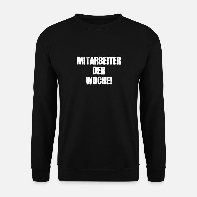Mitarbeiter der Woche - Unisex Pullover - Schwarz