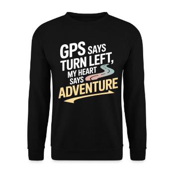 GPS Says Turn Left My Heart Says Adventure GIS - Unisex Sweatshirt - black - Front - Alina (178cm) & Michal (187cm)