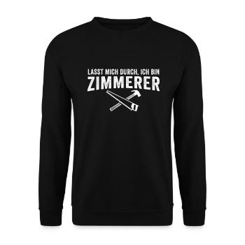 Lasst mich durch ich bin Zimmerer - Unisex Pullover - Schwarz - Vorne - Alina (178cm) & Michal (187cm)
