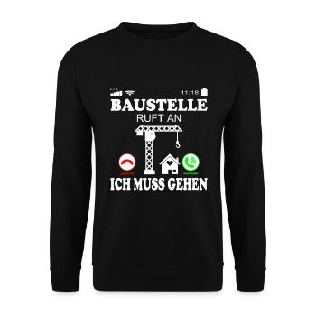 Baustelle ruft an Spruch für Bauherr Bauherrin - Unisex Pullover - Schwarz - Vorne - Alina (178cm) & Michal (187cm)