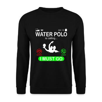 Water polo water sports calls saying funny - Unisex Sweatshirt - black - Front - Alina (178cm) & Michal (187cm)