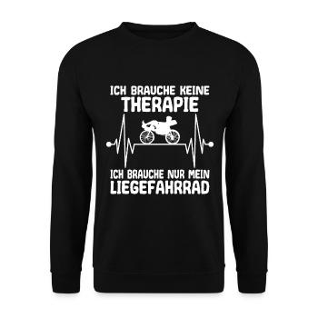 Liegefahrrad Brauche keine Therapie Spruch Lustig - Unisex Pullover - Schwarz - Vorne - Alina (178cm) & Michal (187cm)