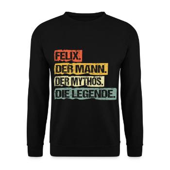 Felix Mann Vorname Lustig Spruch Geburtstagsgesche - Unisex Pullover - Schwarz - Vorne - Alina (178cm) & Michal (187cm)