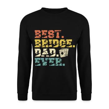 Bridge Player Dad Bridge Player Sayings Humor Best - Unisex Sweatshirt - black - Front - Alina (178cm) & Michal (187cm)
