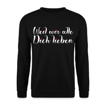 WEIL WIR DICH LIEBEN - Unisex Pullover - Schwarz - Vorne - Alina (178cm) & Michal (187cm)