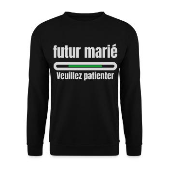 futur marié veuillez patienter design humour homme - Sweat-shirt Unisexe - noir - Devant - Alina (178cm) & Michal (187cm)