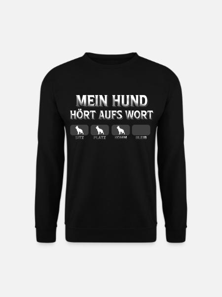 Mein Hund hört aufs Wort - Unisex Pullover - Schwarz