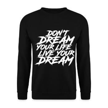 Dont dream your Life, Live your Dream - Unisex Pullover - Schwarz - Vorne - Alina (178cm) & Michal (187cm)