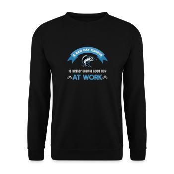 A bad day fishing is better than a googd day at wo - Unisex Pullover - Schwarz - Vorne - Alina (178cm) & Michal (187cm)