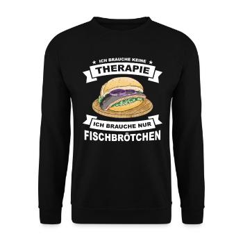Keine Therapie Ich Brauche Nur Fischbrötchen - Unisex Pullover - Schwarz - Vorne - Alina (178cm) & Michal (187cm)