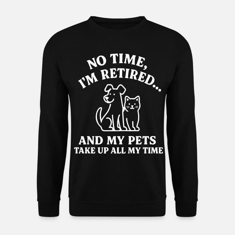 Retirement & Pets - Unisex Sweatshirt - black