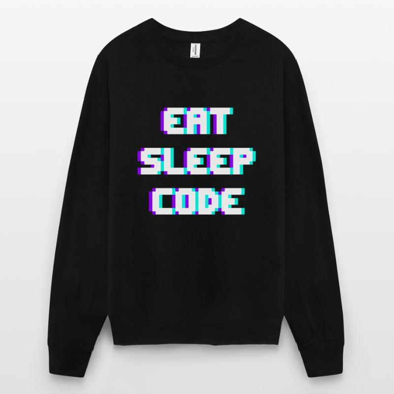 EAT SLEEP CODE Programmeur Coder Devise Sweat-shirt Unisexe