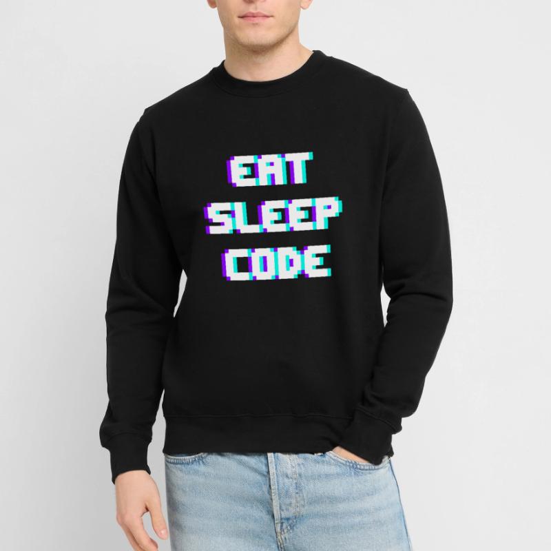 EAT SLEEP CODE Programmeur Coder Devise Sweat-shirt Unisexe