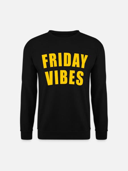 FRIDAY VIBES GESCHENK FREITAG WOCHENTAG WOCHE DAY - Unisex Pullover - Schwarz