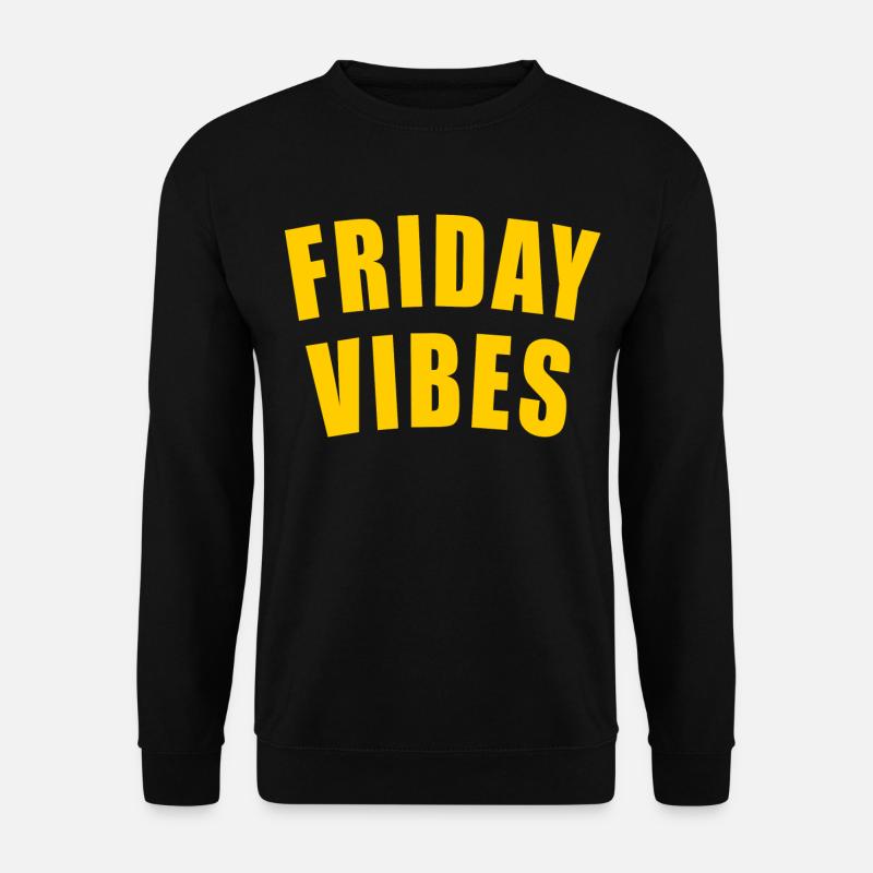 FRIDAY VIBES GESCHENK FREITAG WOCHENTAG WOCHE DAY - Unisex Pullover - Schwarz