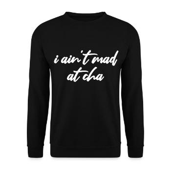 i ain't mad at cha - Unisex Pullover - Schwarz - Vorne - Alina (178cm) & Michal (187cm)