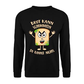 Brot kann schimmeln Du kannst nichts - Unisex Pullover - Schwarz - Vorne - Alina (178cm) & Michal (187cm)
