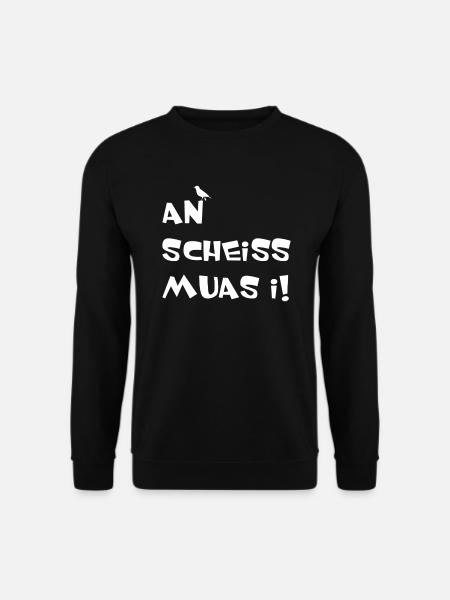 An scheiss muas i - Unisex Pullover - Schwarz