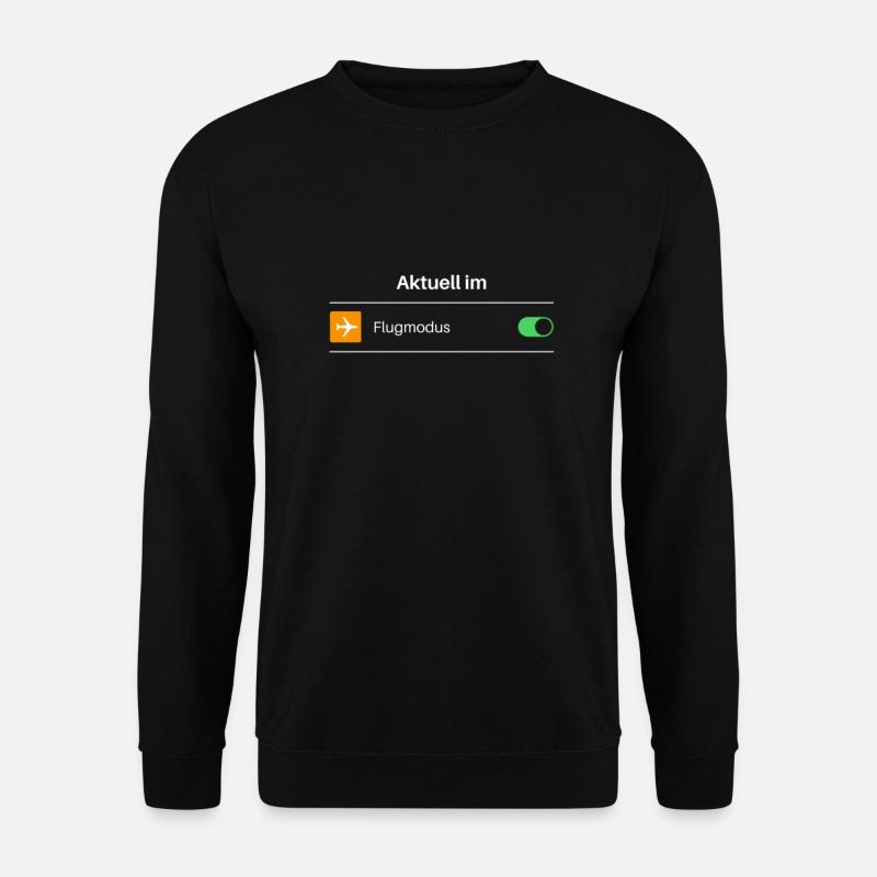 Flugmodus - Aktuell im Flugmodus - Unisex Pullover - Schwarz