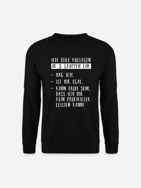 Bürohumor Büro Arbeit Kollege Kollegin Spruch - Unisex Pullover - Schwarz