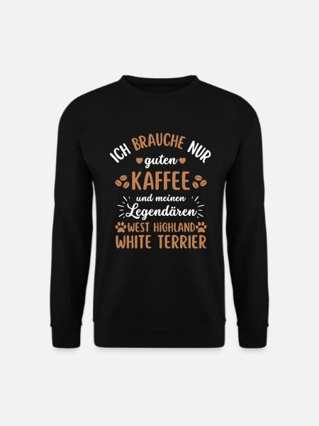 West Highland White Terrier Kaffee Hund Cafe - Unisex Pullover - Schwarz