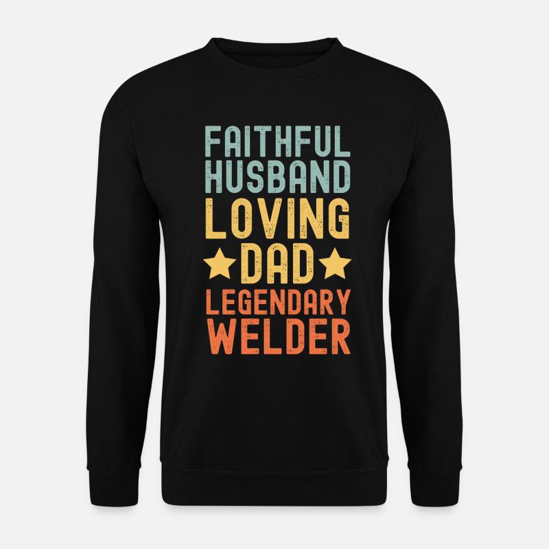 Ehemann Vater Legendärer Schweißer - Unisex Pullover - Schwarz