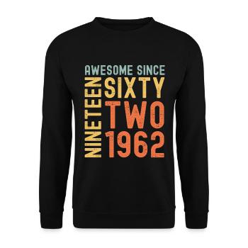 Awesome since 1962 Birthday Gift Year - Unisex Sweatshirt - black - Front - Alina (178cm) & Michal (187cm)